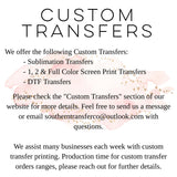 DTF Transfers, Direct To Film, Custom DTF Transfer, Ready For Press Heat Transfers, DTF Transfer Ready To Press, Custom Transfers,  #4498/4499