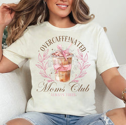 Overcaffinated Moms Club DTF Transfers, Custom DTF Transfer, Sublimation Transfers, DTF Transfers, Ready To Press, #5285