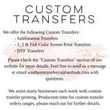 DTF Transfers, Direct To Film, Custom DTF Transfer, Ready For Press Heat Transfers, DTF Transfer Ready To Press, Custom Transfers, #3924