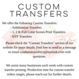DTF Transfers, Direct To Film, Custom DTF Transfer, Ready For Press Heat Transfers, DTF Transfer Ready To Press, Custom Transfers, #3891