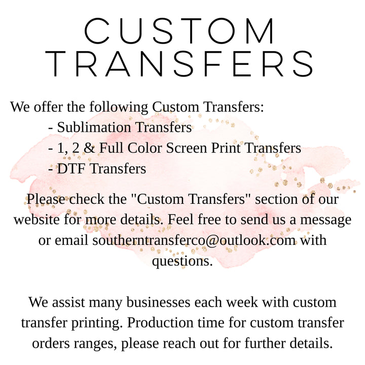 Custom Full Color Direct To Film (DTF) Heat Transfers - We Print, You Press!