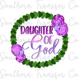 Daughter of God Faith Floral SUBLIMATION Transfer, Ready to Press SUBLIMATION Transfer, 3144