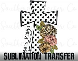 Faith/Easter SUBLIMATION Transfer, Ready to Press SUBLIMATION Transfer, 4390
